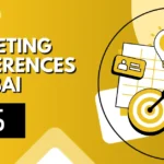 Top 10 Marketing Conferences in Dubai 2025