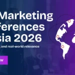 Top marketing conferences in Asia 2026 by region and focus, featuring a world map graphic and conference locations.