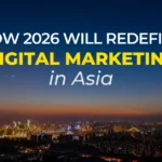 how 2026 will redefine digital marketing in asia featured image