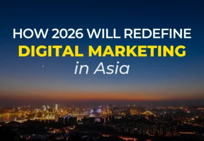 how 2026 will redefine digital marketing in asia featured image