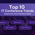 top 10 IT Conference Trends dominating tech industry